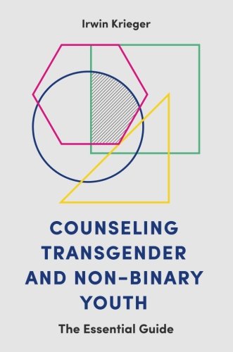 Book Cover Counseling Transgender and Non-Binary Youth: The Essential Guide