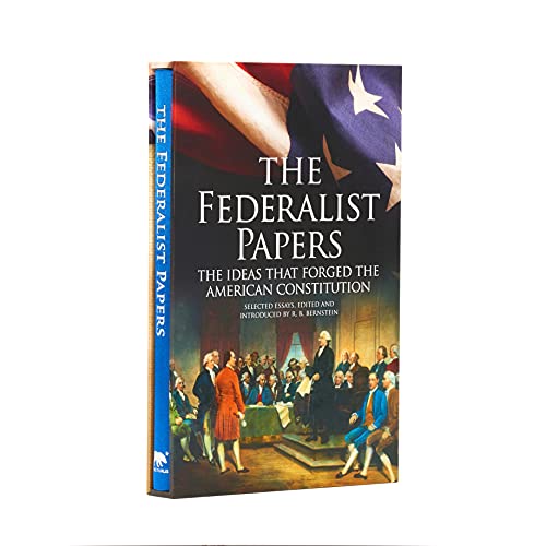 Book Cover The Federalist Papers, The Ideas that Forged the American Constitution: Deluxe Slip-case Edition