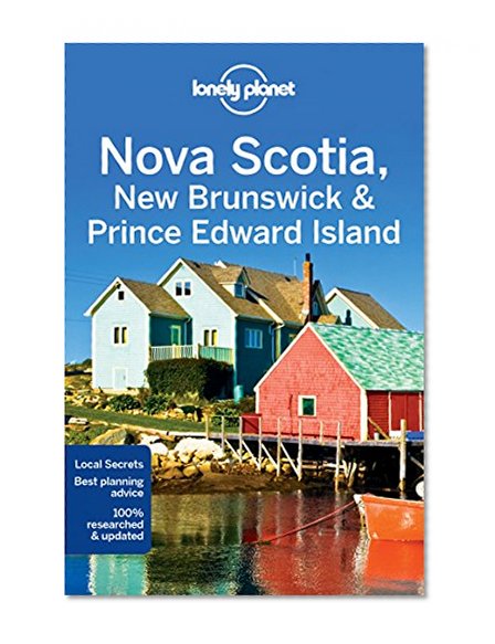 Book Cover Lonely Planet Nova Scotia, New Brunswick & Prince Edward Island (Travel Guide)