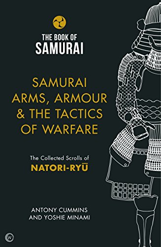 Book Cover Samurai Arms, Armour & the Tactics of Warfare: The Collected Scrolls of Natori-Ryu (Book of Samurai)