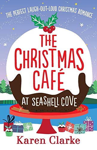 Book Cover The Christmas Cafe at Seashell Cove: The perfect laugh out loud Christmas romance