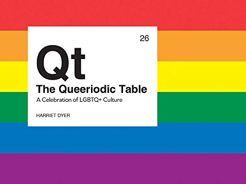 Book Cover The Queeriodic Table: A CELEBRATION OF LGBTQ+ CULTURE