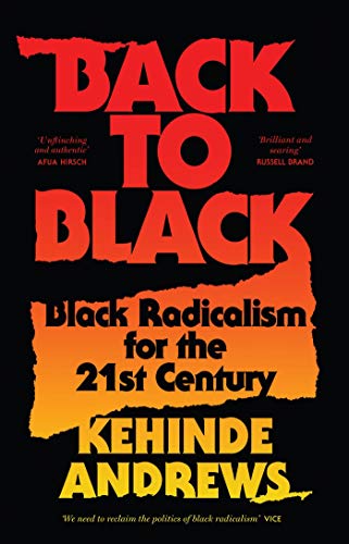 Book Cover Back to Black: Retelling Black Radicalism for the 21st Century (Blackness in Britain)