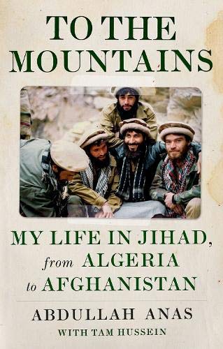 Book Cover To the Mountains: My Life in Jihad, from Algeria to Afghanistan