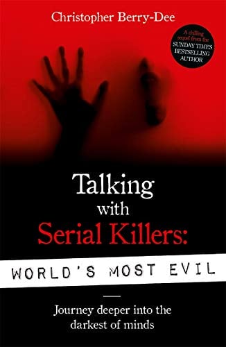 Book Cover Talking With Serial Killers: World's Most Evil