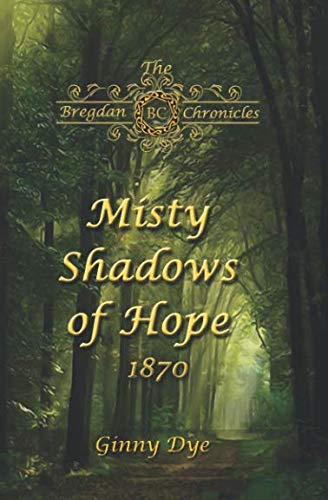 Book Cover Misty Shadows Of Hope: 1870 (The Bregdan Chronicles)