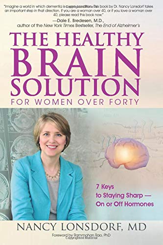 Book Cover The Healthy Brain Solution for Women Over Forty: 7 Keys to Staying Sharp - On or Off Hormones