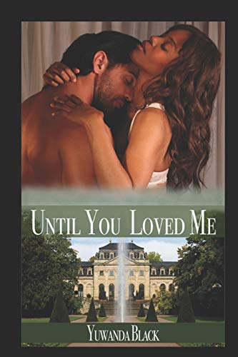 Book Cover Until You Loved Me: An Interracial, Billionaire Romance