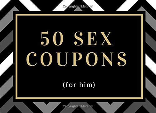 Book Cover 50 Sex Coupons: Adventurous Sex Vouchers For Him |Boyfriend or Husband Present| For Valentines | Anniversary | Birthday (Includes Some Blanks Too)