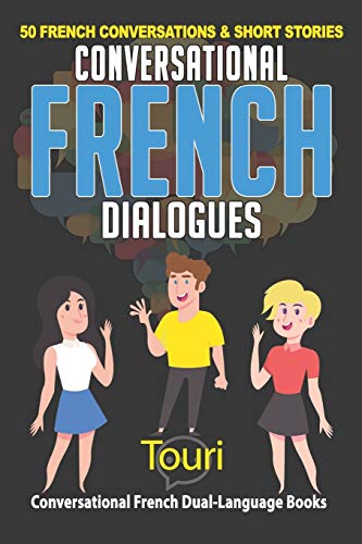 Book Cover Conversational French Dialogues: 50 French Conversations and Short Stories (Conversational French Dual Language Books)