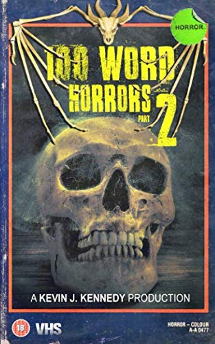 Book Cover 100 Word Horrors Part 2: An Anthology of Horror Drabbles (100 Word Horror Collection)