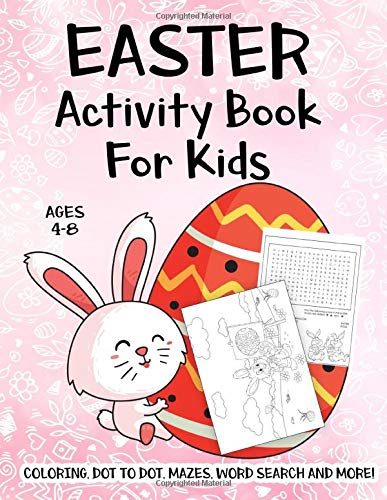 Book Cover Easter Activity Book For Kids Ages 4-8: A Fun Kid Workbook Game For Learning, Easter Bunny Coloring, Dot to Dot, Mazes, Word Search and More!
