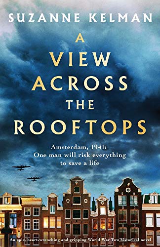 Book Cover A View Across the Rooftops: An epic, heart-wrenching and gripping World War Two historical novel