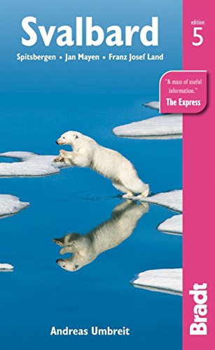 Book Cover Svalbard, 5th: Spitzbergen, Jan Mayen, Frank Josef Land (Bradt Travel Guides)