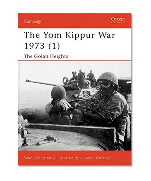 Book Cover Campaign 118: The Yom Kippur War 1973 (1) The Golan Heights