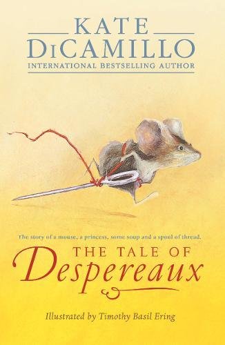 Book Cover The Tale of Despereaux: Being the Story of a Mouse, a Princess, Some Soup, and a Spool of Thread