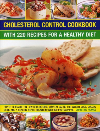 Book Cover Cholesterol Control Cookbook: With 220 Recipes For A Healthy Diet: Expert Guidance On Low-Cholesterol, Low-Fat Eating For Weight Loss, Special Diets, And A Healthy Heart, Shown In Over 900 Photographs