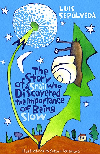 Book Cover The Story of a Snail Who Discovered the Importance of Being Slow