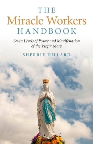 Book Cover The Miracle Workers Handbook: Seven Levels of Power and Manifestation of the Virgin Mary
