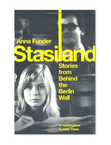 Book Cover Stasiland: Stories from Behind the Berlin Wall