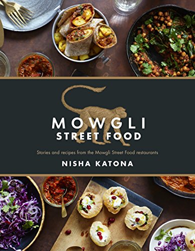 Book Cover Mowgli Street Food: Stories and recipes from the Mowgli Street Food restaurants