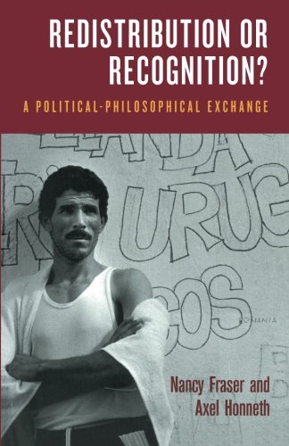 Book Cover Redistribution or Recognition?: A Political-Philosophical Exchange