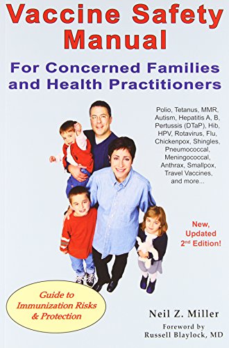 Book Cover Vaccine Safety Manual for Concerned Families and Health Practitioners, 2nd Edition: Guide to Immunization Risks and Protection