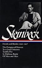Book Cover John Steinbeck : Novels and Stories, 1932-1937 : The Pastures of Heaven / To a God Unknown / Tortilla Flat / In Dubious Battle / Of Mice and Men (Library of America)