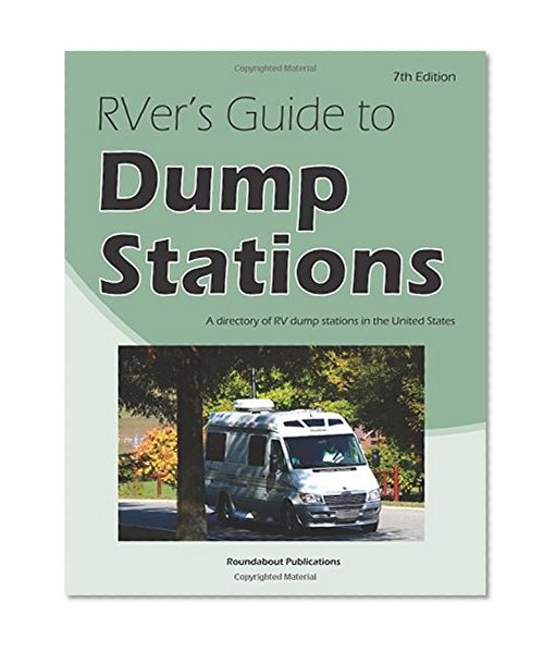 Book Cover RVer's Guide to Dump Stations: A directory of RV dump stations in the United States