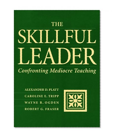 Book Cover The Skillful Leader: Confronting Mediocre Teaching