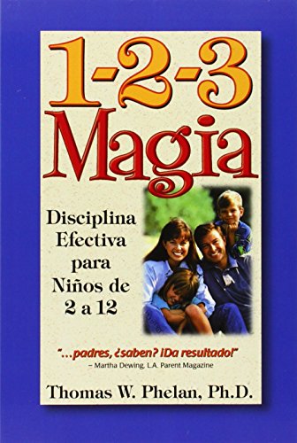 Book Cover 1-2-3 Magia: Disciplina Efectiva para Niños de 2 a 12 (Spanish Edition)