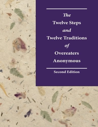 Book Cover The Twelve Steps and Twelve Traditions of Overeaters Anonymous, Second Edition: Large Print