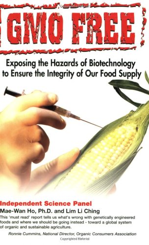 Gmo Free Exposing The Hazards Of Biotechnology To Ensure