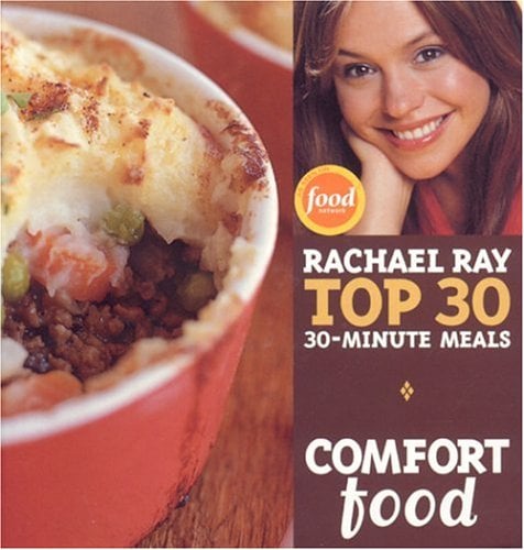 Book Cover Comfort Food: Rachael Ray Top 30 30-Minute Meals