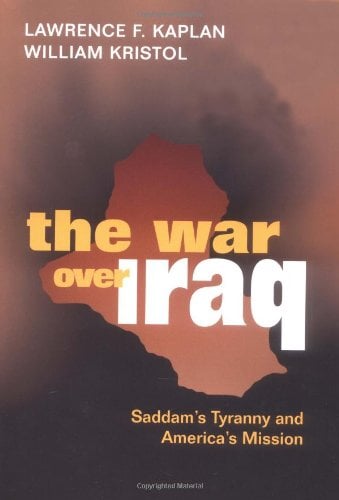 Book Cover The War Over Iraq: Saddam's Tyranny and America's Mission