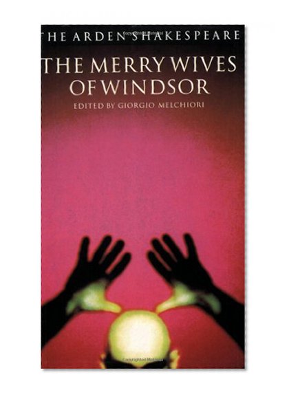 Book Cover The Merry Wives of Windsor (Arden Shakespeare: Third Series)