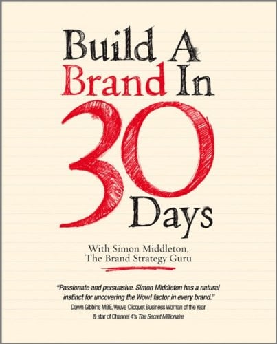 Book Cover Build a Brand in 30 Days: With Simon Middleton, The Brand Strategy Guru