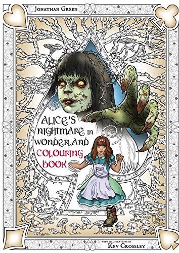 Book Cover Alice's Nightmare in Wonderland Colouring Book Two: Through the Looking-Glass and the Horrors Alice Found There