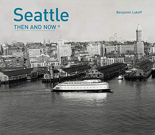 Book Cover Seattle Then and NowÂ®
