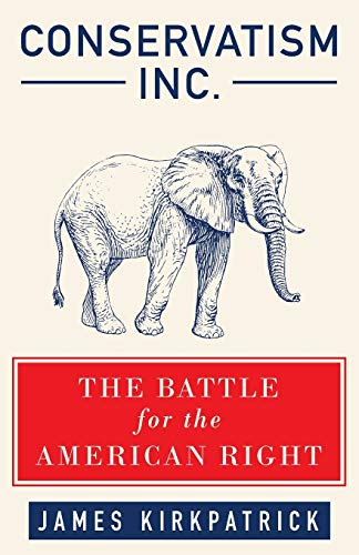 Book Cover Conservatism Inc.: The Battle for the American Right