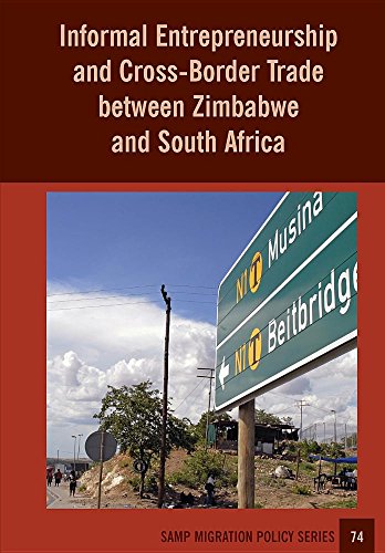 Book Cover Informal Entrepreneurship and Cross-Border Trade between Zimbabwe and South Africa