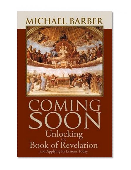 Book Cover Coming Soon: Unlocking the Book of Revelation and Applying Its Lessons Today