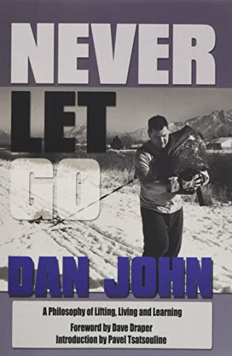 Book Cover Never Let Go: A Philosophy of Lifting, Living and Learning