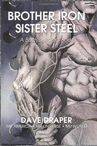 Book Cover Brother Iron, Sister Steel: A Bodybuilder's Book