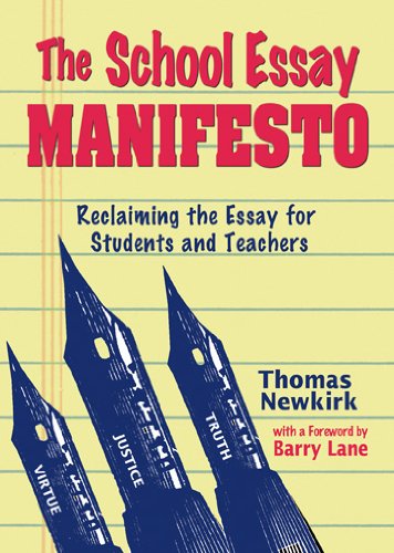 Book Cover The School Essay Manifesto: Reclaiming the Essay for Students And Teachers