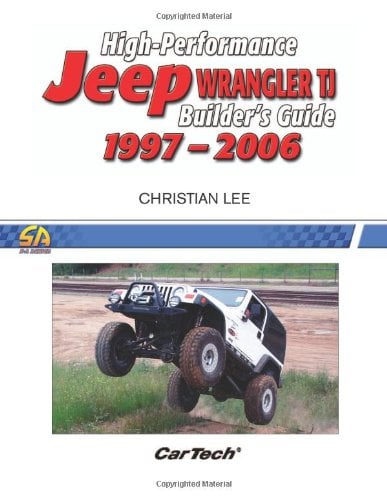 Book Cover High-Performance Jeep Wrangler TJ Builder's Guide 1997-2006 (Cartech)