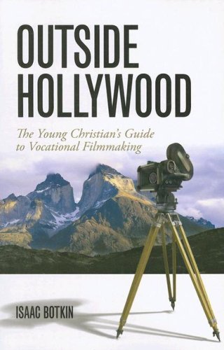 Book Cover Outside Hollywood: The Young Christian's Guide to Vocational Filmmaking