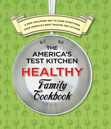 Book Cover The America's Test Kitchen Healthy Family Cookbook