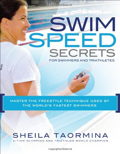 Swim Speed Secrets for Swimmers and Triathletes: Master the Freestyle