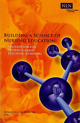 Book Cover Building a Science of Nursing Education: Foundation for Evidence-Based Teaching-Learning (NLN)